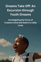 Dreams Take Off: An Excursion through Youth Dreams