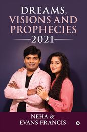 Dreams, Visions and Prophecies 2021