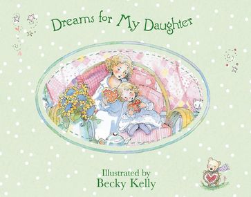 Dreams for My Daughter - Becky Kelly