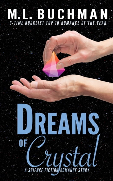 Dreams of Crystal - M. L. Buchman