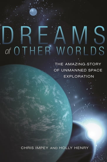 Dreams of Other Worlds - Chris Impey - Holly Henry