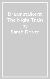 Dreamstalkers: The Night Train