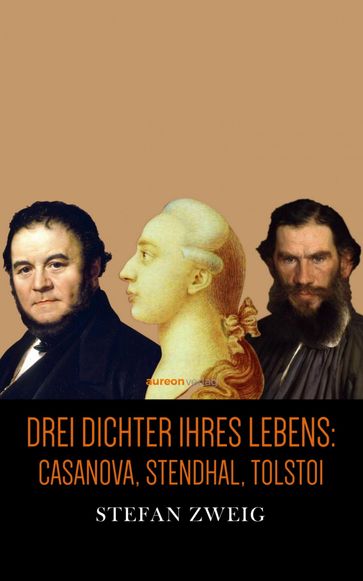 Drei Dichter ihres Lebens - Stefan Zweig