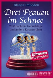 Drei Frauen im Schnee