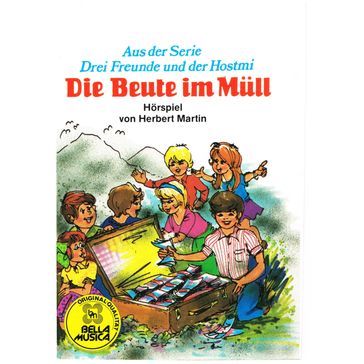 Drei Freunde und der Hostmi, Die Beute im Müll - Gunther Schmitz - Martin Herbert
