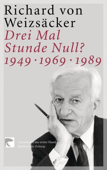 Drei Mal Stunde Null? - Richard von Weizsacker