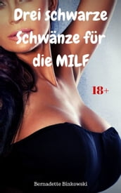 Drei schwarze Schwänze für die MILF