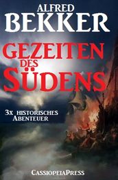 Dreimal Historisches Abenteuer - Gezeiten des Südens