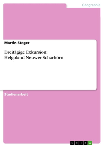 Dreitägige Exkursion: Helgoland-Neuwer-Scharhörn - Martin Steger