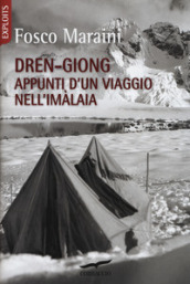 Dren-giong. Appunti d un viaggio nell Imàlaia