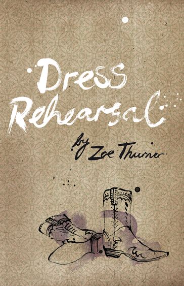 Dress Rehearsal - Zoe Thurner