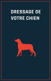 Dresser votre chien