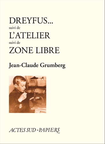Dreyfus - L'atelier - Zone libre (nouvelle édition) - Jean Caune - Jean-Claude Grumberg