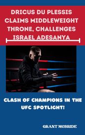 Dricus Du Plessis Claims Middleweight Throne, Challenges Israel Adesanya