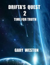 Drifta s Quest 2 : Time For Truth