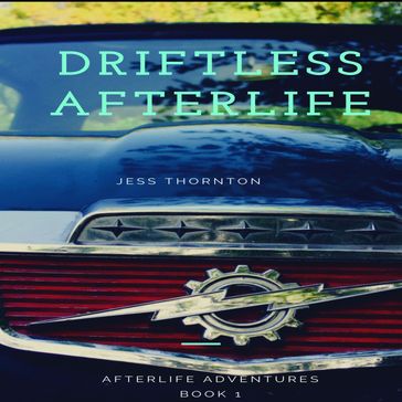 Driftless Afterlife - Jess Thornton