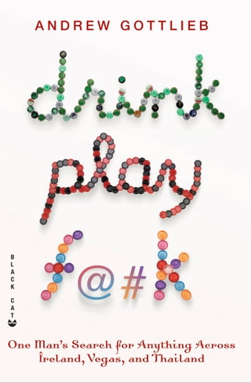 Drink, Play, F@#k - Andrew Gottlieb