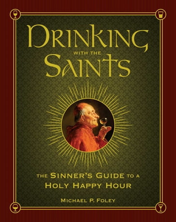 Drinking with the Saints - Michael P. Foley