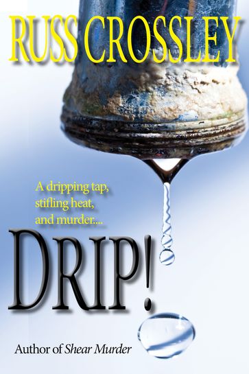 Drip! - Russ Crossley
