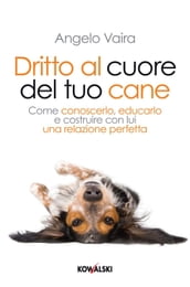 Dritto al cuore del tuo cane