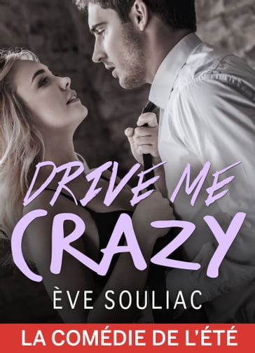 Drive Me Crazy - Eve Souliac