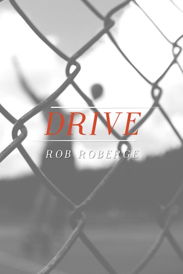 Drive - Rob Roberge