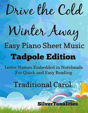 Drive the Cold Winter Away All Hail to the Days Easy Piano Sheet Music Tadpole Edition