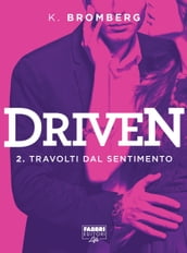 Driven - 2. Travolti dal sentimento