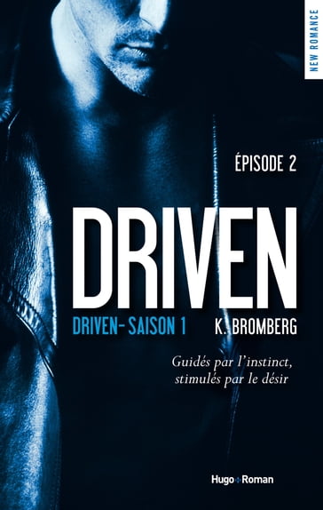 Driven - Tome 01 - K. Bromberg