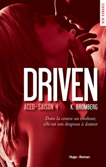 Driven - Tome 04 - K. Bromberg