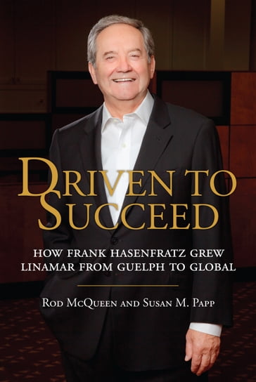 Driven to Succeed - Rod McQueen - Susan M. Papp