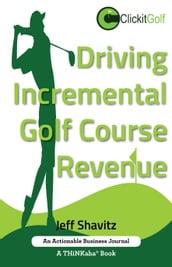 Driving Incremental Golf Course Revenue