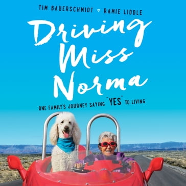 Driving Miss Norma - Tim Bauerschmidt - Ramie Liddle