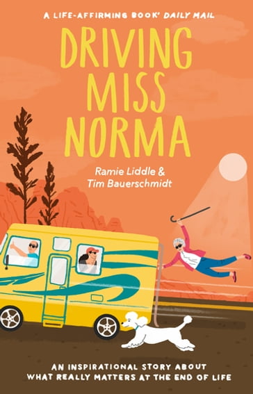Driving Miss Norma - Ramie Liddle - Tim Bauerschmidt