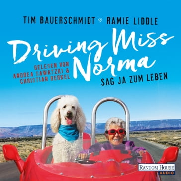 Driving Miss Norma - Ramie Liddle - Tim Bauerschmidt