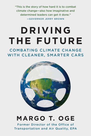 Driving the Future - Margo T. Oge