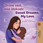 Dröm sött, min älskade Sweet Dreams, My Love