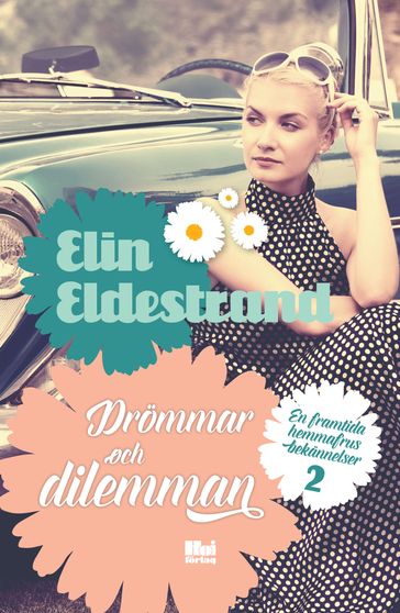 Drömmar och dilemman - Elin Eldestrand