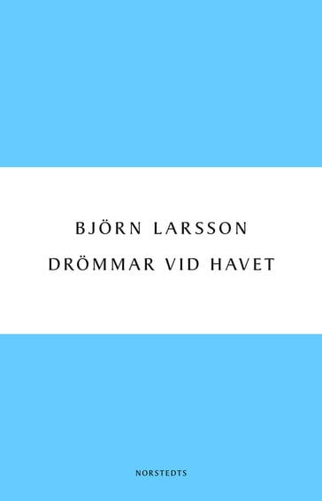 Drömmar vid havet - Bjorn Larsson