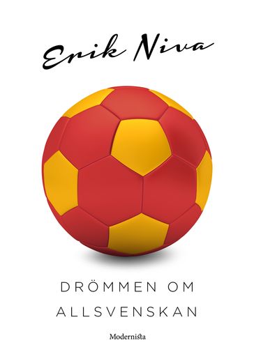 Drömmen om Allsvenskan - Erik Niva - Lars Sundh