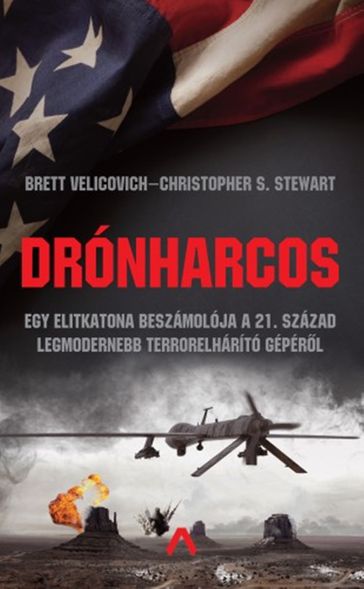 Drónharcos - Brett Velicovich - Christopher S. Stewart