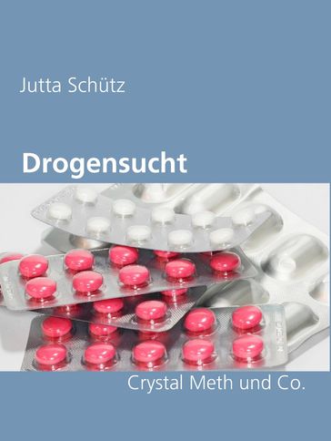 Drogensucht - Jutta Schutz