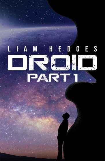 Droid: Part 1 - L.G. Hedges