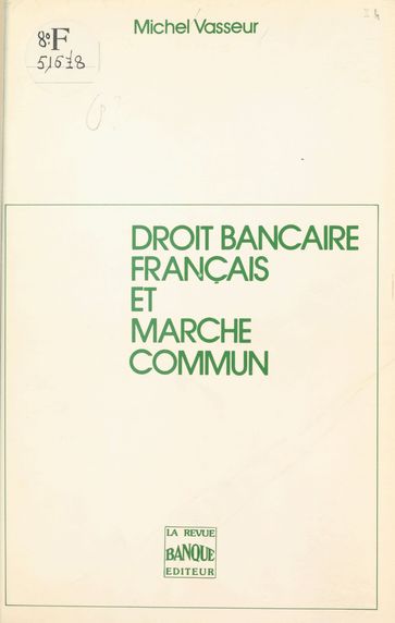 Droit bancaire français et marché commun - Michel Vasseur
