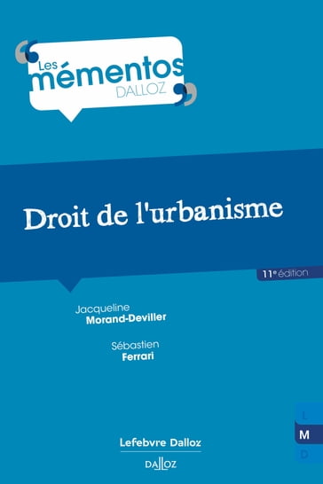 Droit de l'urbanisme 11ed - Jacqueline Morand-Deviller - Sébastien Ferrari