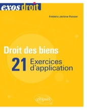 Droit des biens. 21 exercices d