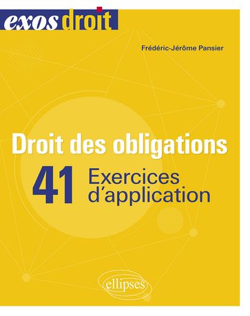 Droit des obligations. 41 exercices d'application - Frédéric-Jérôme Pansier