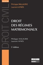 Droit des régimes matrimoniaux - 5e édition