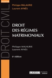 Droit des régimes matrimoniaux - 6e édition