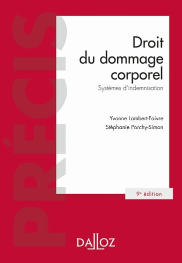 Droit du dommage corporel 9ed - Systèmes d'indemnisation - Yvonne Lambert-Faivre - Stéphanie Porchy-Simon